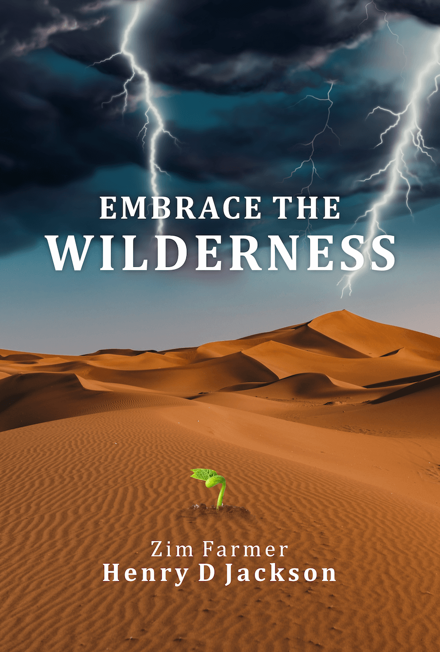 Embrace the Wilderness by Henry D Jackson