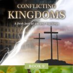 Conflicting Kingdoms - Book 9 - Restoration of all things